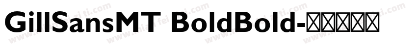 GillSansMT BoldBold字体转换